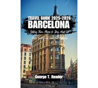 Barcelona Travel Guide 2025-2026: Getting There, Places to Stay, Must-See Spots, Local Food, and Fun Activities
