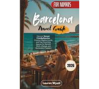 Barcelona Travel Guide 2026: Discover Nomad-Friendly Beaches, Creative Neighborhoods, and Top Coworking Spaces for Remote Work, Lifestyle, and Workcation Freedom