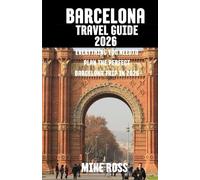 Barcelona Travel Guide 2026: Everything You Need to Plan the Perfect Barcelona Trip in 2026