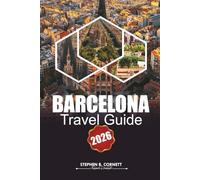 Barcelona Travel Guide 2026: Explore Iconic Landmarks, Local Culture, Beaches, Detailed Itineraries, and Culinary Delights in Spain's Vibrant City