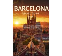 BARCELONA TRAVEL GUIDE 2026: Where Gaudi's Dreams Meet the Mediterranean Shore