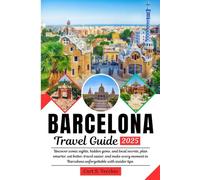 BARCELONA Travel Guide: Uncover iconic sights, hidden gems, and local secrets, plan smarter, eat better, travel easier, and make every moment in Barcelona unforgettable with insider tips.