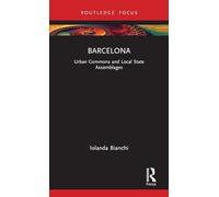 Barcelona: Urban Commons and Local State Assemblages (Built Environment City Studies)