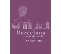 Barcelona Y Sus Escritoras