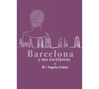 Barcelona y sus escritoras (VARIOS)