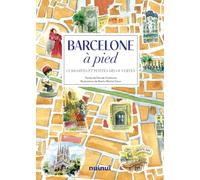 Barcelone à pied: Curiosités et petites découvertes