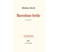 Barcelone Brûle : Chroniques