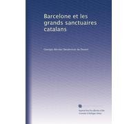 Barcelone et les grands sanctuaires catalans