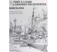 Barcelone Un Port À Laube Des Grandes Découvertes (ebook)