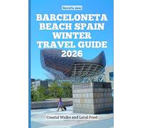 Barceloneta Beach Spain Winter Travel Guide 2026: Coastal Walks and Local Food (2026 Travel Books, Vacation and Tour Guides)