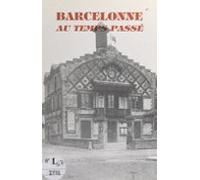 Barcelonne Au Temps Passé (ebook)