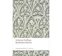 Barchester Towers: The Chronicles of Barsetshire (Oxford World's Classics)