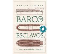 Barco de esclavos: La trata a través del Atlántico (Ensayo)