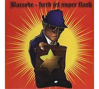 Barcode - Hard Jet Super Flash [Import]