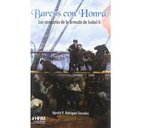 Barcos con honra: Las campañas de la Armada de Isabel II (H DE HISTORIA)