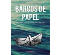 Barcos De Papel. Historias Cuentos Y Relatos 2016-2018 Coleccion De Re