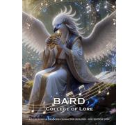 Bard College of Lore: D&D 5E 2024 Character Builder: Class and Sub-Class Features, Action Economy, Bardic Inspiration, Peerless Skill and More