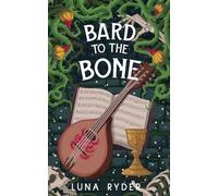 Bard to the Bone: 3 (Tilda Quickthatch)