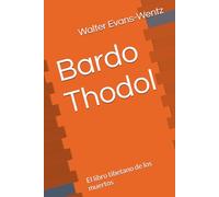 Bardo Thodol: El libro tibetano de los muertos