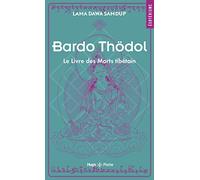 Bardo Thödol: Le livre des morts tibétains