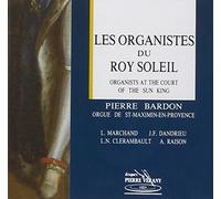 Bardon,Pierre - Organists at the court of the sun King