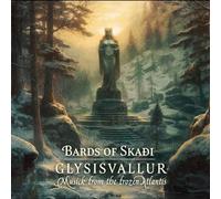 Bards of Skadi - Glysisvallur: Musick from the frozen Atlantis