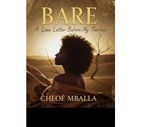 BARE: A Love Letter Before my Thirties