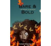 Bare and Bold: The Woman I’m Becoming