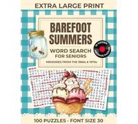 Barefoot Summers Word Search for Seniors: 100 Nostalgic Extra Large Print Puzzles in 30 Point Font About Summer in the 1960s and 1970s with 10 Hidden ... Care (Gingham Days Large Print Word Search)