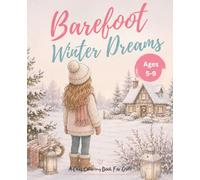 Barefoot Winter Dreams: A Cozy Coloring Book For Girls