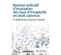 Barème indicatif d'évaluation des taux d'incapacité en droit commun: Le barème du Concours médical