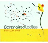 Barenaked Ladies,the - Pinch Me