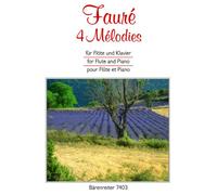 BARENREITER FAURE GABRIEL - 4 MELODIES - FLUTE, PIANO Classical sheets Transverse Flute