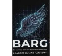 BARG: The beginning of the end of civilization as we knew it.