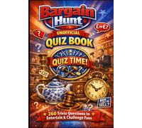 Bargain Hunt Unofficial Quiz Book: 260 Trivia Questions to Entertain & Challenge Fans (Cool Quiz Books)