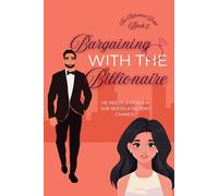 Bargaining with the Billionaire (The Reluctant Bride)