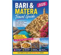 Bari & Matera Travel Guide 2026: Sassi Cave Dwellings, Old Town Walks, Southern Italy Food, Hidden Gems & Top Attractions