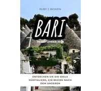 BARI REISEFÜHRER 2026: ENTDECKEN SIE DIE SEELE SÜDITALIENS, EIN BEZIRK NACH DEM ANDEREN