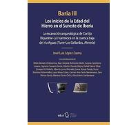 Baria III. Los inicios de la Edad del Hierro en el Sureste de Iberia: La excavación arqueológica de Cortijo Riquelme-La Huertecica en la cuenca baja ... Gallardos, Almería): 344 (Fuera de colección)