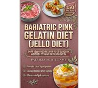 Bariatric Pink Gelatin Diet (Jello Diet): Soft Jello Recipes for Post-Surgery Weight Loss and Easy Recovery
