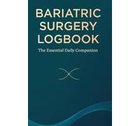 Bariatric Surgery Logbook & Success Planner: The Comprehensive Daily Food & Exercise Journal for Gastric Sleeve, Bypass & Lap Band Patients - Track ... Mood & Dumping Syndrome Weight Loss Progress