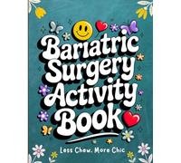 Bariatric Surgery Recovery Activity Book: Funny and Relaxing Gift for Women and Men After Gastric Bypass or Sleeve Surgery with Over 120 Large Print Puzzles and Therapeutic Activities for Healing