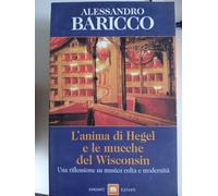 Baricco Alessandro - Anima Di Hegel E Le Mucche Del Wisc