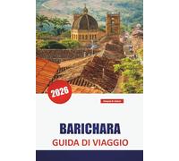 BARICHARA GUIDA DI VIAGGIO 2026: Scopri le principali attrazioni, passeggiate panoramiche, artigianato locale, cibo ed esperienze culturali nella città storica della Colombia