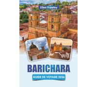 BARICHARA GUIDE DE VOYAGE 2026: Découvrez les principales attractions, les promenades pittoresques, l'artisanat local, la cuisine et les expériences culturelles de la ville du patrimoine colombien