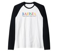 Barista Bean There Done That Coffee Humor Camiseta Manga Raglan