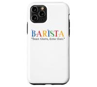 Barista Bean There Done That Coffee Humor Carcasa para iPhone 11 Pro