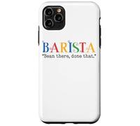 Barista Bean There Done That Coffee Humor Carcasa para iPhone 11 Pro Max