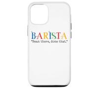 Barista Bean There Done That Coffee Humor Carcasa para iPhone 12/12 Pro