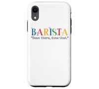 Barista Bean There Done That Coffee Humor Carcasa para iPhone XR